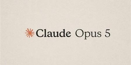 قيود أقل وأداء أقوى، أنثروبيك تكشف مفاجآت Claude Opus 5