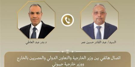 وزير الخارجية يبحث مع نظيره الجيبوتي تطورات الأوضاع في منطقة القرن الأفريقي