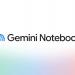 جوجل تغير اسم تطبيق NotebookLM إلى Gemini Notebook وتضيف مزايا جديدة بالذكاء الاصطناعي